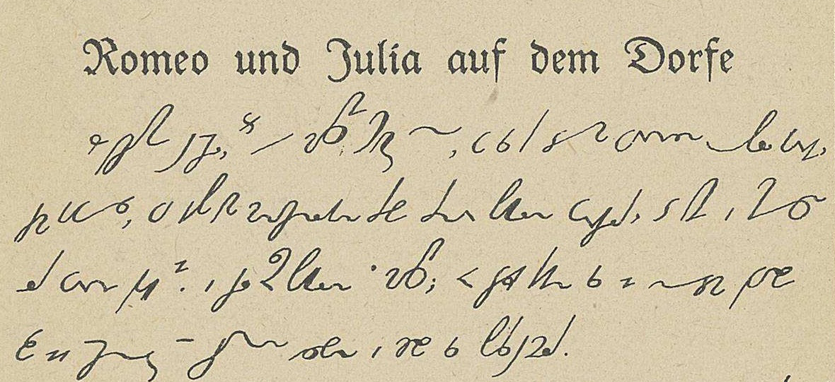 1926 erscheint im Deutschen Kurzschrift-Verlag in Göttingen eine Ausgabe von «Romeo und Julia auf dem Dorfe» in Stenografie. ZB Zürich.