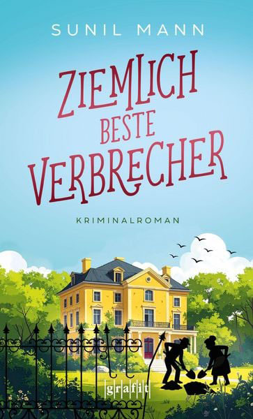 &laquo;Ziemlich beste Verbrecher&raquo; von Sunil Mann 