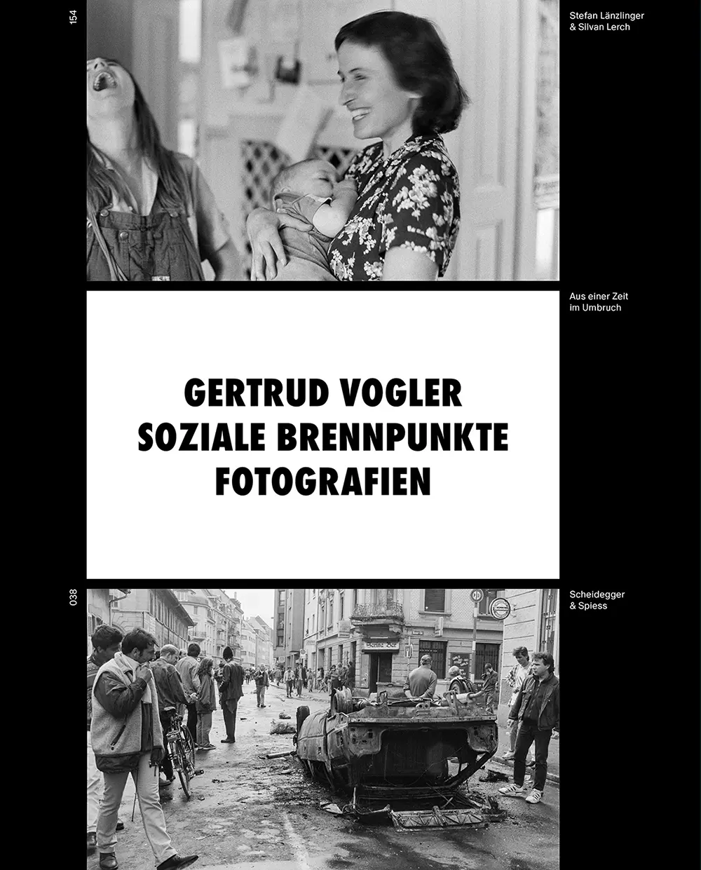 «Gertrud Vogler. Soziale Brennpunkte. Fotografien aus einer Zeit im Umbruch 1975–2000», herausgegeben von Stefan Länzlinger und Silvan Lerch
