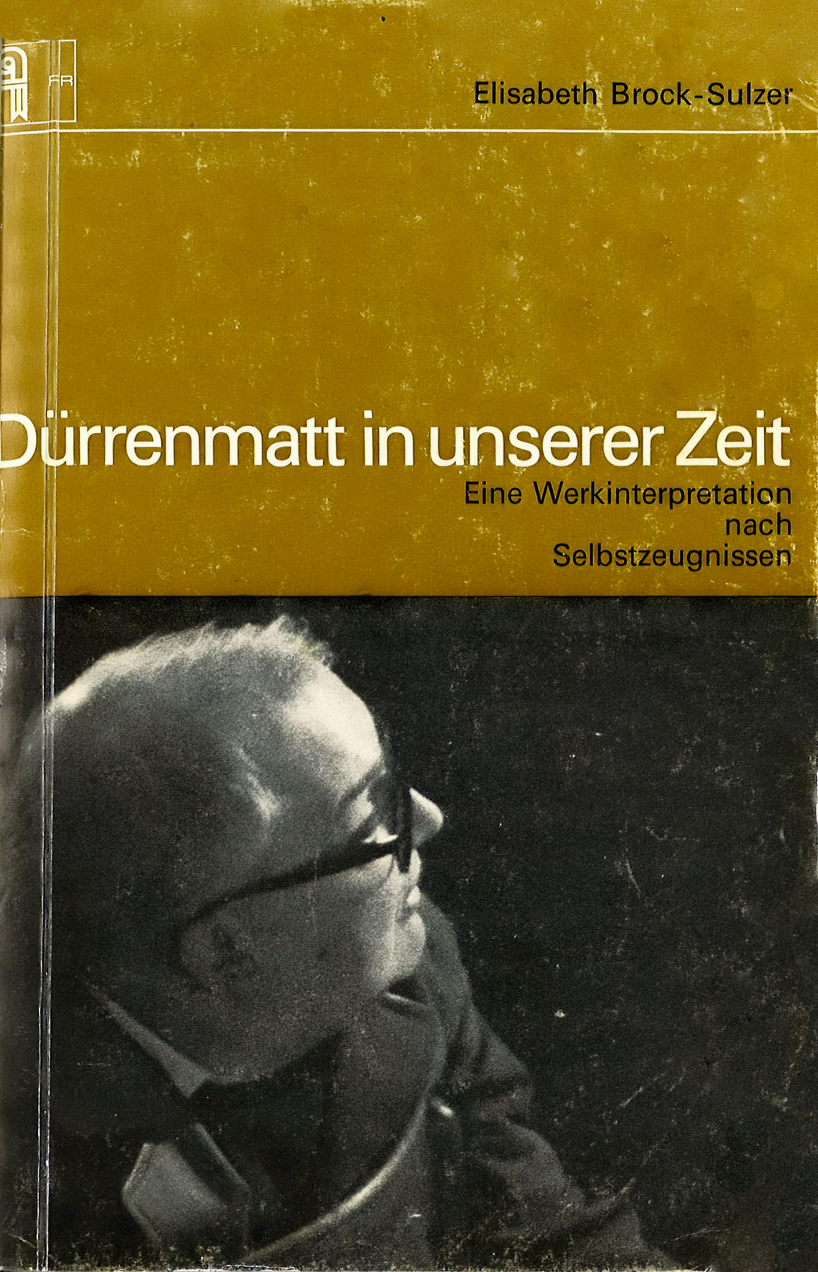 Elisabeth Brock-Sulzer: Friedrich Dürrenmatt. Eine Werkinterpretation nach Selbstzeugnissen. Basel: Reinhardt, 1966/67 (hier abgebildet: die zweite Auflage von 1968; 3. Aufl. 1971). (Bild: ZB Zürich)