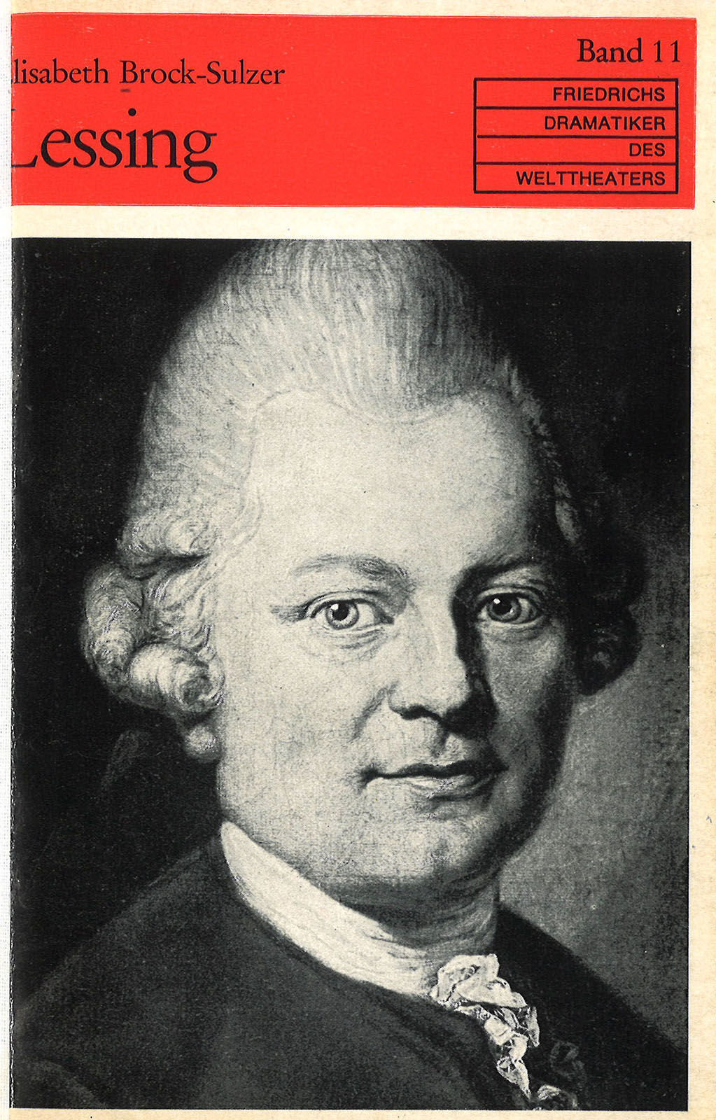 Elisabeth Brock-Sulzer: Gotthold Ephraim Lessing. Velber bei Hannover: Friedrich, 1967 (2. Aufl. 1972 bei Friedrich und im Deutschen-Taschenbuch Verlag). (Bild: ZB Zürich)