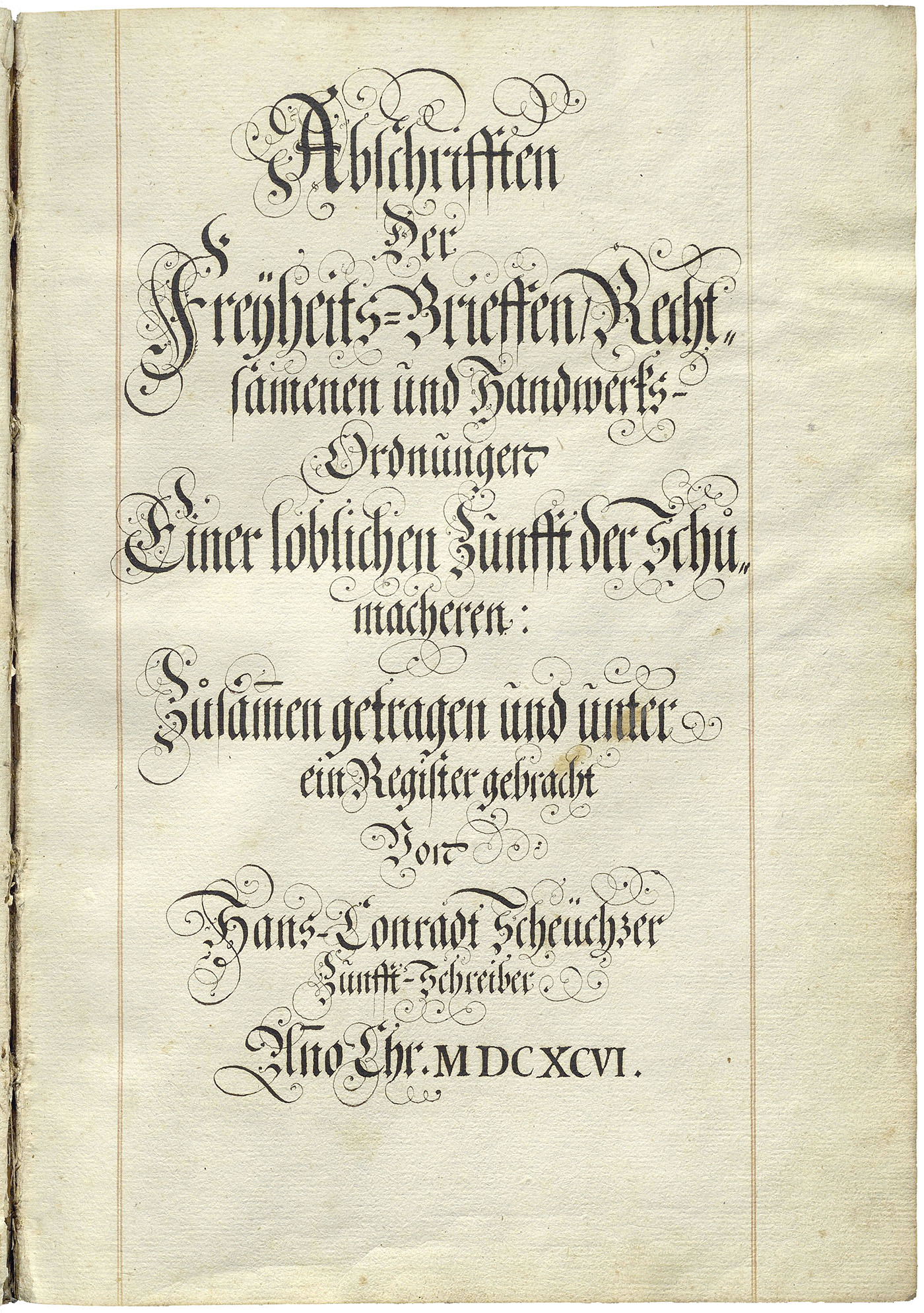 Titelblatt zu den Abschriften der Freiheitsbriefe, Rechte und Handwerksordnungen der Zunft zur Schuhmachern, 1696. (Bild: ZB Zürich, Ms. B 318)