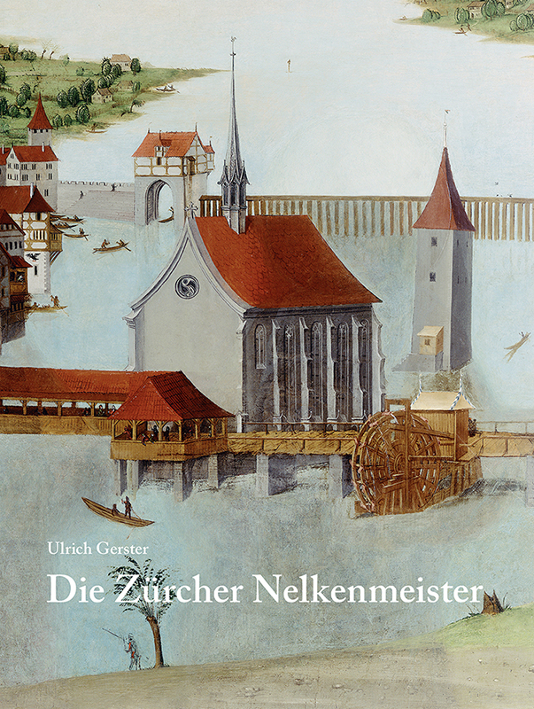 «Die Zürcher Nelkenmeister» von Ulrich Gerster