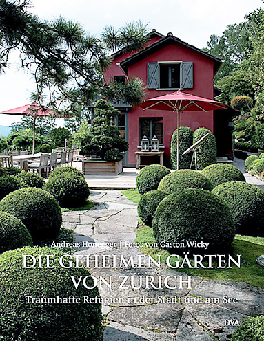 «Die geheimen Gärten von Zürich» von Andreas Honegger mit Fotografien von Gaston Wicky, Köln 2017, Signatur: 2016 B 11360