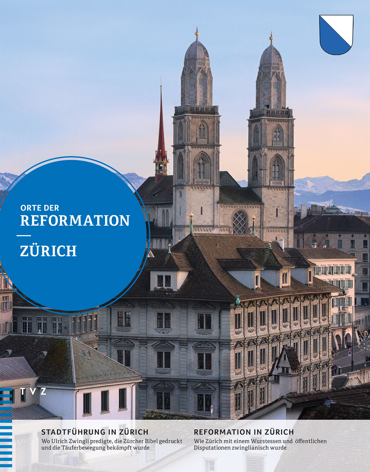 “Orte der Reformation: Zürich” by Käthi Koenig and Peter Opitz, Zurich 2016, call number: DW 22837