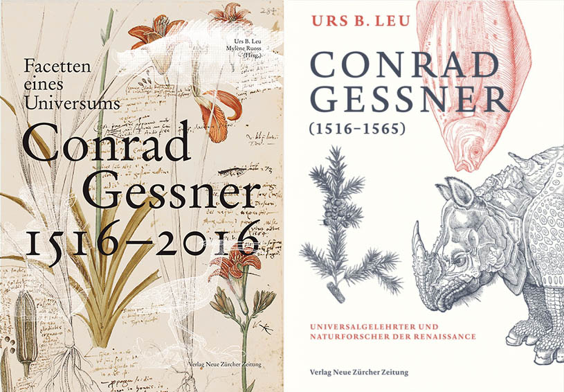 Zwei neu erschienene Publikationen zu Conrad Gessner, Signaturen: 2016 B 10774 und 2016 B 10775